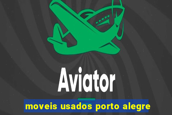 moveis usados porto alegre